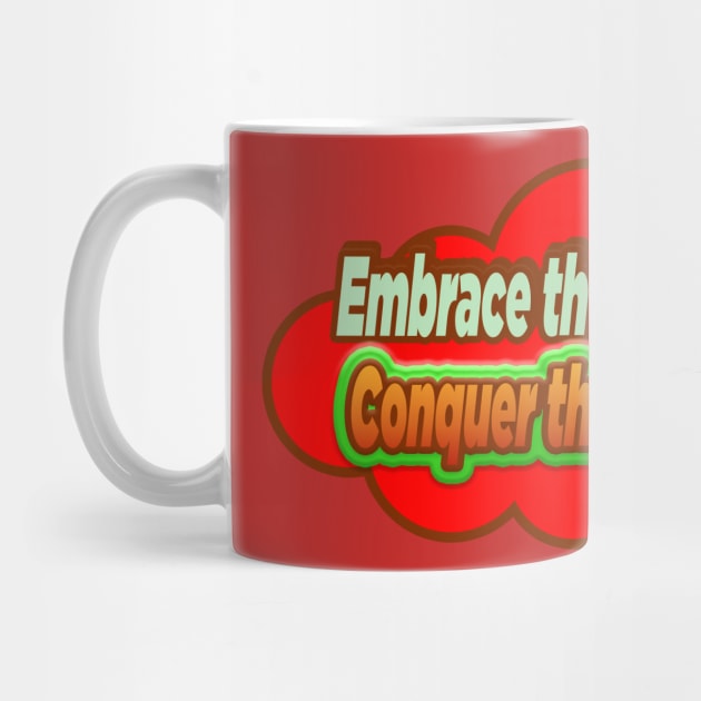 Embrace The Journey Conquer The Path-Tshirt by 2Deyes